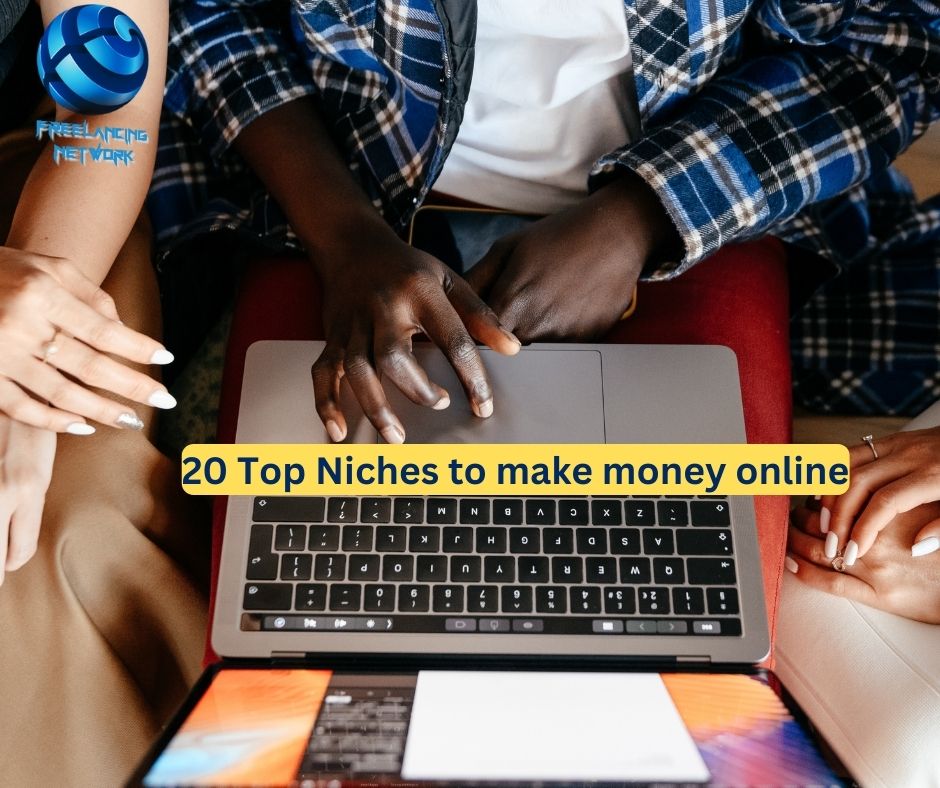 20 Top Niches to make money online