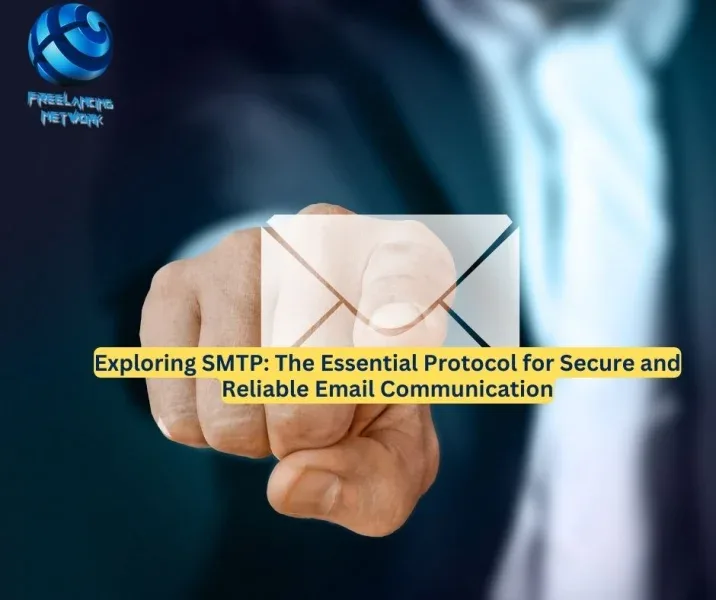 Exploring SMTP: The Essential Protocol for Secure and Reliable Email Communication